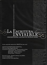 Cover of: La escritura invisible : Inscripciones latinas en Buenos Aires
