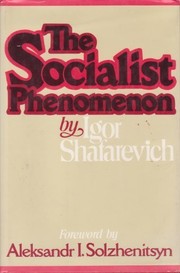 Cover of: The socialist phenomenon by I. R. Shafarevich
