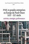 Cover of: PME et grandes entreprises en Europe du Nord-Ouest XIXe - XXe siècle: activités, stratégies, performances