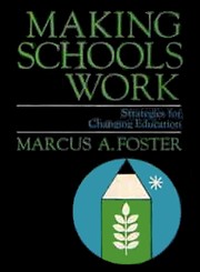 Cover of: Making schools work: strategies for changing education