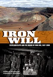 Cover of: Iron Will: Cleveland-Cliffs and the Mining of Iron Ore, 1847-2006