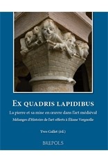 ex-quadris-lapidibus-la-pierre-et-sa-mise-en-oeuvre-dans-lart-medieval-cover
