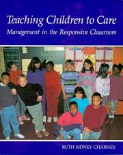 Cover of: Teaching children to care by Ruth Charney, Ruth Charney