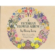 Cover of: A Victorian flower album | Henry Terry