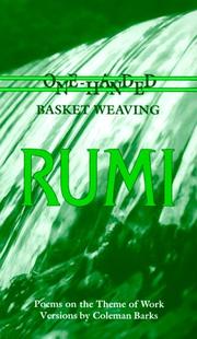 Cover of: Rumi: one-handed basket weaving : poems on the theme of work