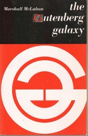 Cover of: The Gutenberg galaxy: the making of typographic man.
