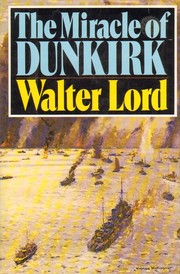 Cover of: The miracle of Dunkirk by Walter Lord