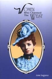 Cover of: Women who charmed the West: by Anne Seagraves.