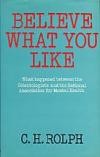 Cover of: Believe what you like