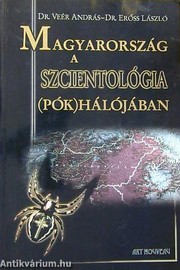 Cover of: Magyarország a szcientológia (pók)hálójában