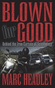 Cover of: Blown for Good: Behind the Iron Curtain of Scientology