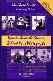Cover of: The photo scribe: a writing guide : how to write the stories behind your photographs