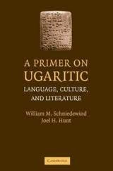 Cover of: A Primer on Ugaritic: Language, Culture and Literature