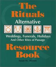 Cover of: The Rituals Resource Book: Alternative Weddings, Funerals, Holidays and Other Rites of Passage