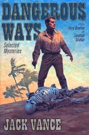 Cover of: Dangerous Ways: Selected Mysteries