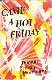 Cover of: Came a Hot Friday. by Ronald Hugh Morrieson