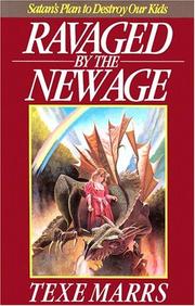 Cover of: Ravaged by the New Age by Texe Marrs