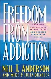 Cover of: Freedom from addiction by Neil T. Anderson