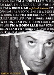 Cover of: I'm a Born Liar: A Fellini Lexicon by 