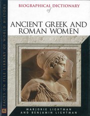 Cover of: Biographical Dictionary of Ancient Greek and Roman Women by Marjorie Lightman, Benjamin Lightman