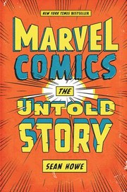 Cover of: Marvel Comics: The Untold Story