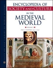 Cover of: Encyclopedia of Society and Culture in the Medevil World by Pam J. Crabtree