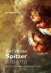 Cover of: Jan Václav Spitzer (1711-1773): Malíř pozdního baroka