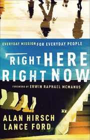 Cover of: Right here, right now: everyday mission for everyday people