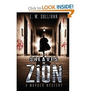 Sheaves of Zion by E W Sullivan