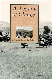 Cover of: A legacy of change: historic human impact on vegetation in the Arizona borderlands