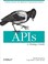 Cover of: APIs: A Strategy Guide