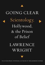 Cover of: Going Clear: Scientology, Hollywood, and the Prison of Belief