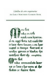 Cover of: Libellus De Arte Coquinaria: An Early Northern Cookery Book