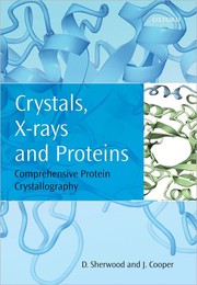 Cover of: Crystals, X-rays, and proteins by Dennis Sherwood