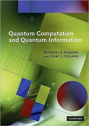 Cover of: Quantum Computation and Quantum Information by Michael A. Nielsen, Isaac L. Chuang