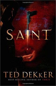 Cover of: Saint by Ted Dekker, Ted Dekker