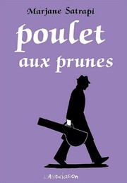 Poulet aux prunes by Marjane Satrapi