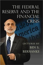 Cover of: THE FEDERAL RESERVE AND THE FINANCIAL CRISIS by 