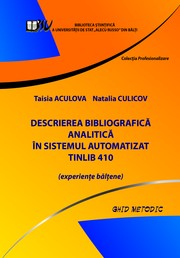 Cover of: Descrierea bibliografică analitică în sistemul  automatizat TINLIB V 410: ghid metodic (experienţe bălţene)