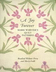 Cover of: A joy forever: Marie Webster's quilt patterns