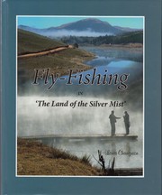Cover of: Fly-fishing in 'The Land of the Silver Mist': A history of the Haenertsburg Trout Association