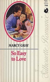Cover of: So easy to love by Marcy Gray