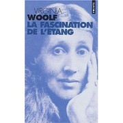 Cover of: La fascination de l'étang by Virginia Woolf