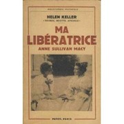 Cover of: Ma liberatrice: Anne Sullivan Macy