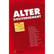 Cover of: Altergouvernement: 18 ministres-citoyens pour une réelle alternative