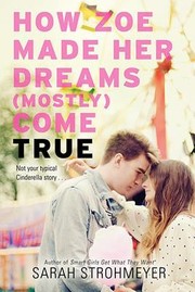 Cover of: How Zoe Made Her Dreams (Mostly) Come True by 