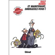 Cover of: Et maintenant, embrassez-vous !