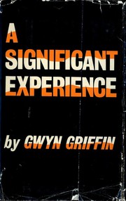 Cover of: A significant experience. | Gwyn Griffin