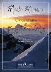 Monte Bianco. Le voci del sublime di P. B Shelley by Federico Sabatini, Percy Bysshe Shelley