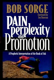 Cover of: Pain, Perplexity & Promotion by Bob Sorge